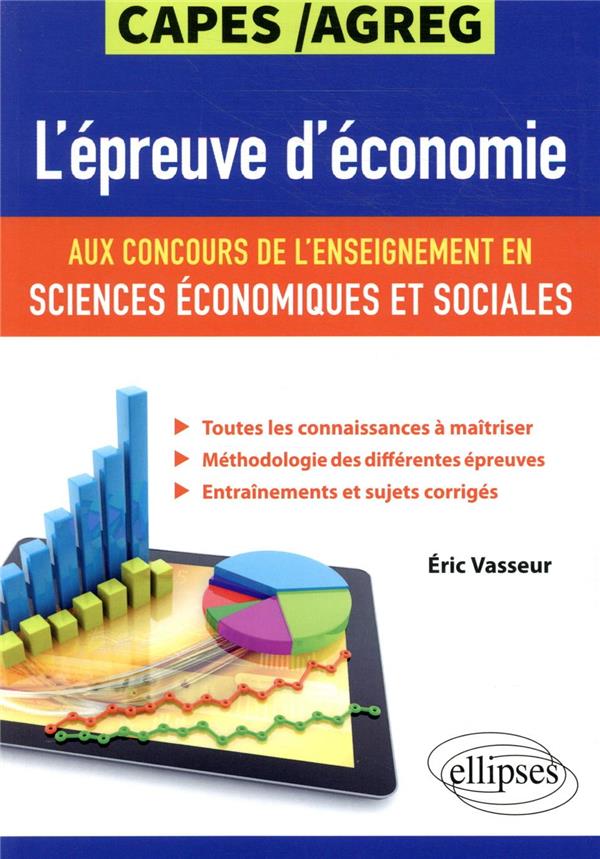 L'EPREUVE D'ECONOMIE AUX CONCOURS DE L'ENSEIGNEMENT EN SCIENCES ECONOMIQUES ET SOCIALES. CAPES/AGREG