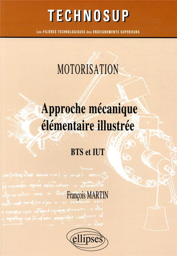 MOTORISATION - APPROCHE MECANIQUE ELEMENTAIRE ILLUSTREE - BTS ET IUT