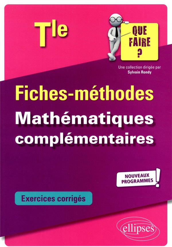 MATHEMATIQUES COMPLEMENTAIRES - TERMINALE - NOUVEAUX PROGRAMMES
