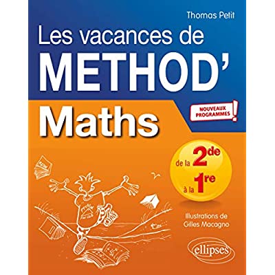 MATHEMATIQUES DE LA SECONDE A LA PREMIERE. LES VACANCES DE METHOD' - NOUVEAUX PROGRAMMES