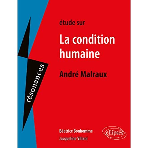 ANDRE MALRAUX, LA CONDITION HUMAINE