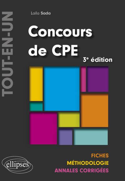 CONCOURS CPE TOUT-EN-UN - FICHES, METHODOLOGIE, ANNALES CORRIGEES - 3E EDITION