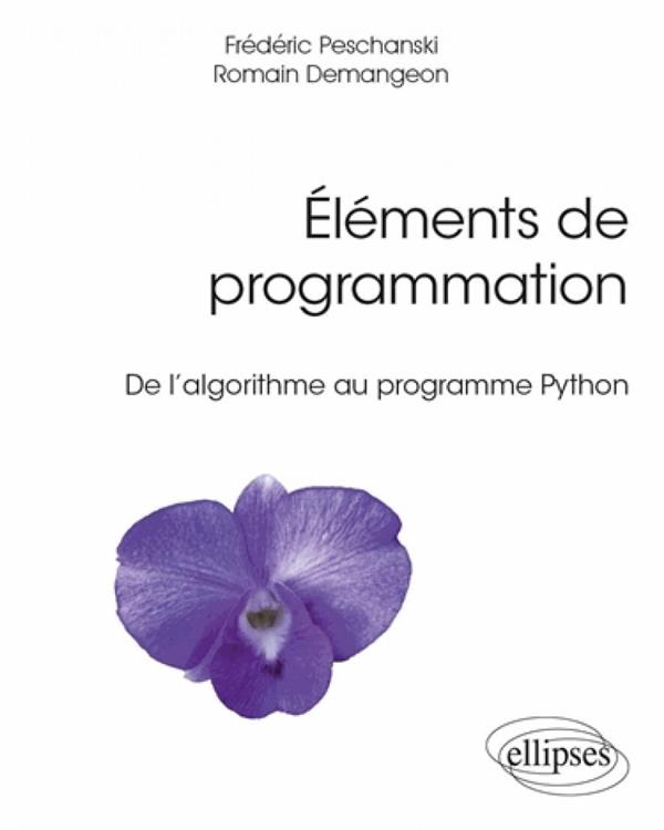 ELEMENTS DE PROGRAMMATION - DE L ALGORITHME AU PROGRAMME PYTHON