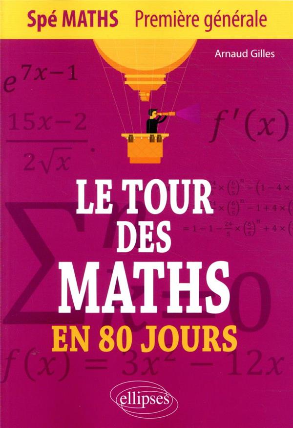 LE TOUR DES MATHS EN 80 JOURS - SPE MATHS PREMIERE GENERALE