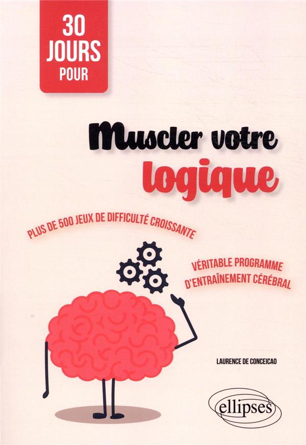 30 JOURS POUR MUSCLER VOTRE LOGIQUE