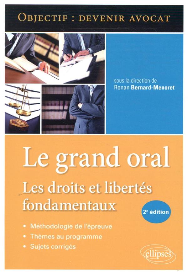 LE GRAND ORAL. LES DROITS ET LIBERTES FONDAMENTAUX - 2E EDITION