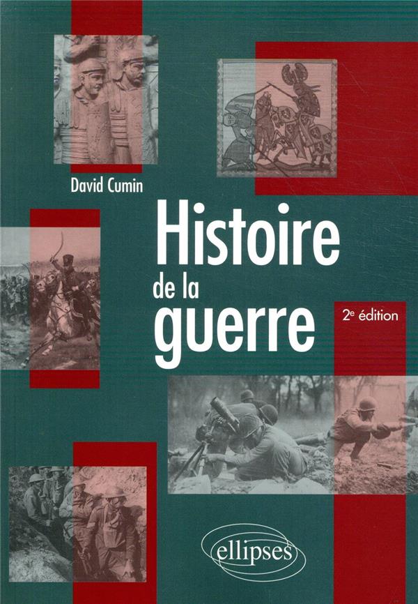 HISTOIRE DE LA GUERRE, 2E EDITION