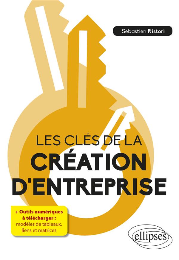 LES CLES DE LA CREATION D'ENTREPRISE