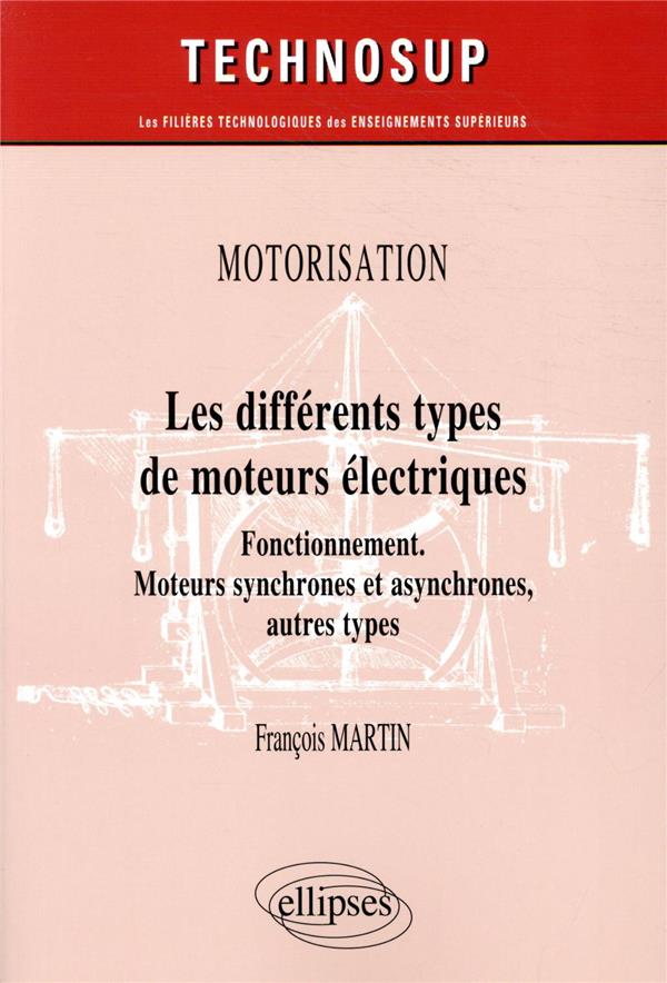 MOTORISATION - LES DIFFERENTS TYPES DE MOTEURS ELECTRIQUES - FONCTIONNEMENT. MOTEURS SYNCHRONES ET A