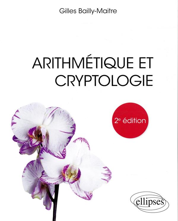 ARITHMETIQUE ET CRYPTOLOGIE - 2E EDITION