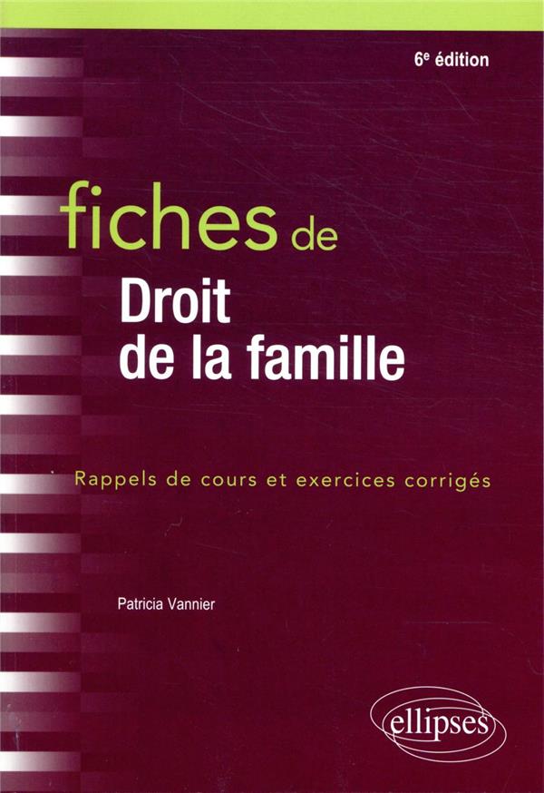 FICHES DE DROIT DE LA FAMILLE - 6E EDITION