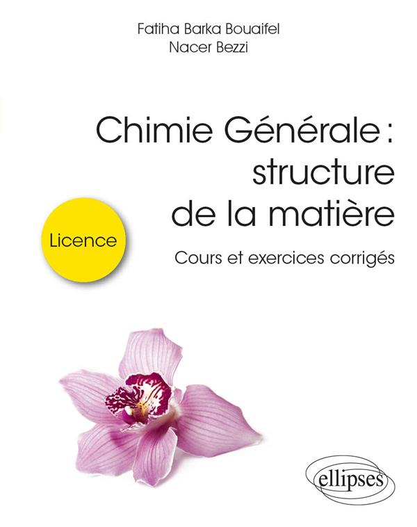 CHIMIE GENERALE : STRUCTURE DE LA MATIERE - COURS ET EXERCICES CORRIGES