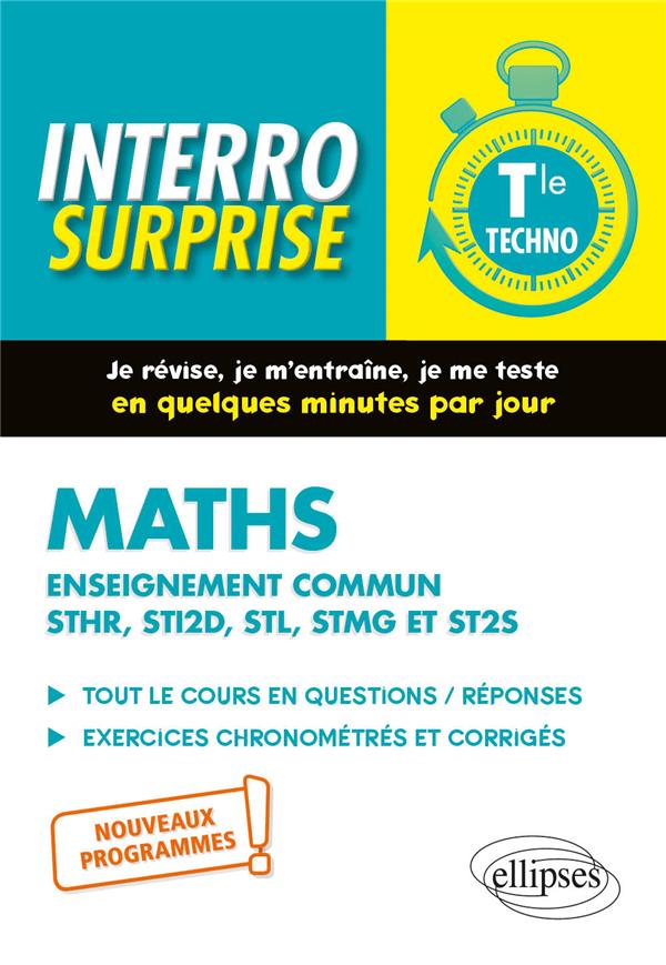 MATHEMATIQUES - TERMINALE TECHNOLOGIQUE ENSEIGNEMENT COMMUN STHR, STI2D, STL, STMG ET ST2S