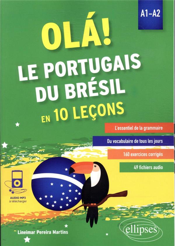 OLA! LE PORTUGAIS DU BRESIL EN 10 LECONS. A1-A2 (AVEC FICHIERS AUDIO)
