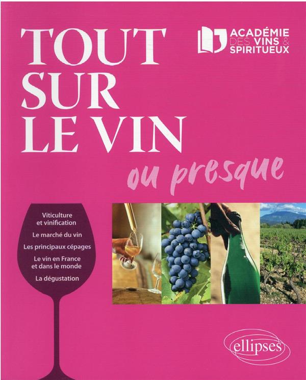 TOUT SUR LE VIN OU PRESQUE...