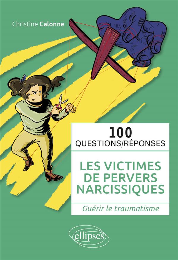 LES VICTIMES DE PERVERS NARCISSIQUES - GUERIR LE TRAUMATISME