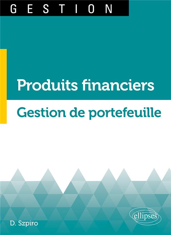 PRODUITS FINANCIERS. GESTION DE PORTEFEUILLE