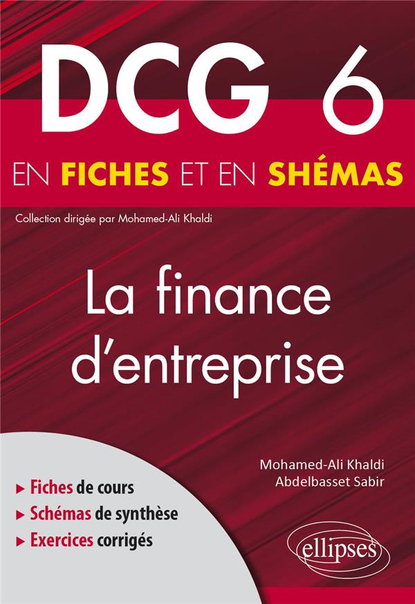 DCG 6 - LA FINANCE D'ENTREPRISE EN FICHES ET EN SCHEMAS