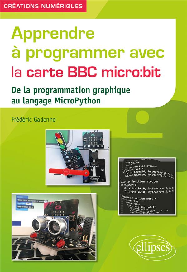 APPRENDRE A PROGRAMMER AVEC LA CARTE BBC MICRO:BIT - DE LA PROGRAMMATION GRAPHIQUE AU LANGAGE MICROP