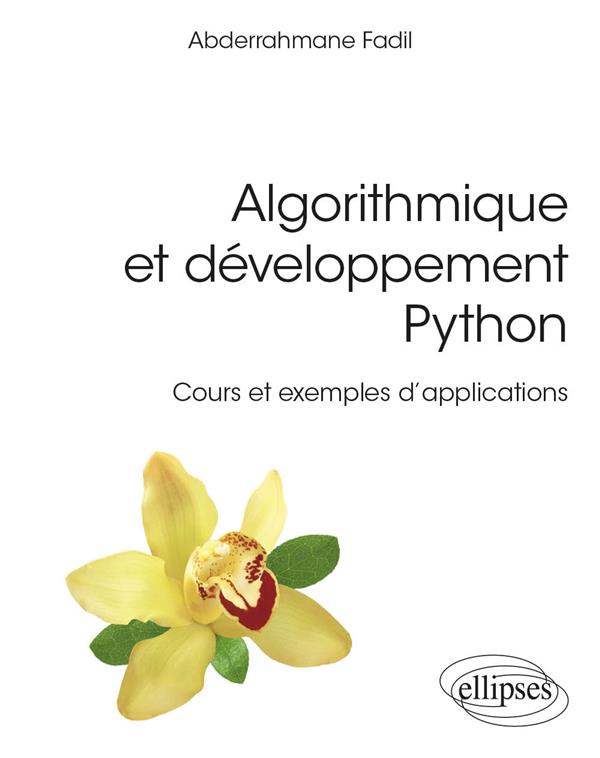 ALGORITHMIQUE ET DEVELOPPEMENT PYTHON - COURS ET EXEMPLES D'APPLICATIONS