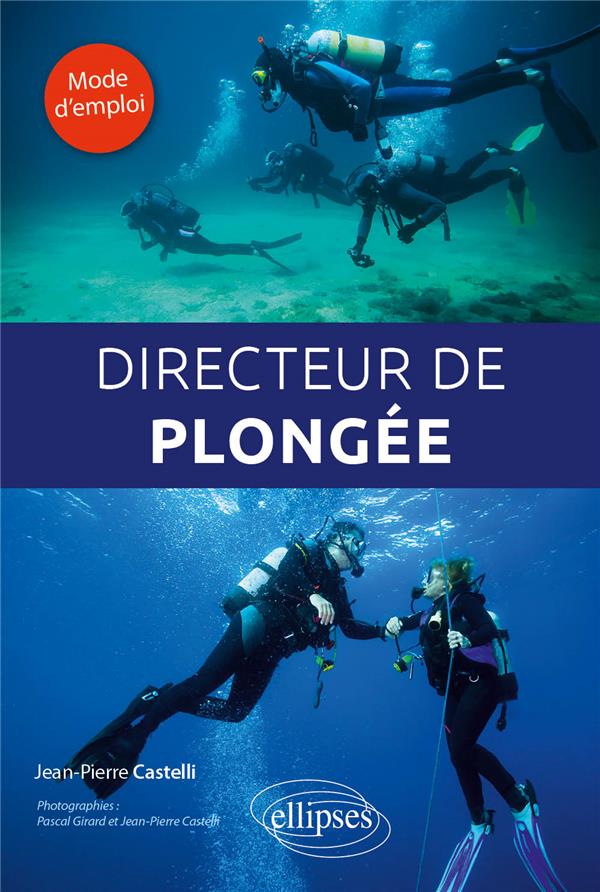 DIRECTEUR DE PLONGEE. MODE D'EMPLOI