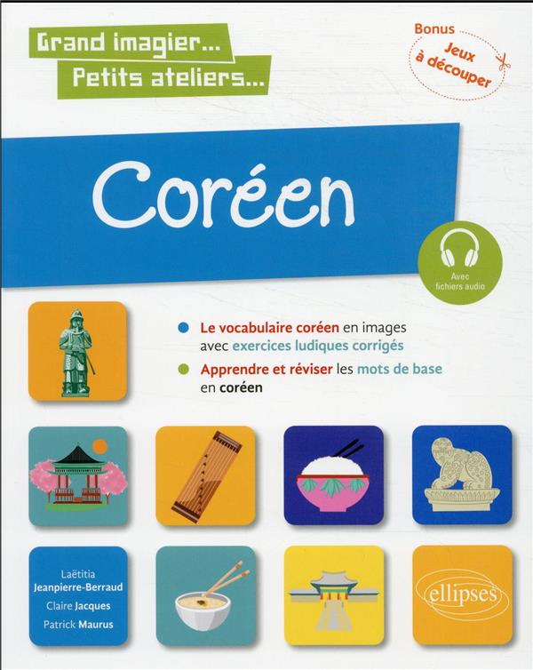 COREEN EN IMAGES AVEC EXERCICES LUDIQUES. APPRENDRE ET REVISER LES MOTS DE BASE. A1