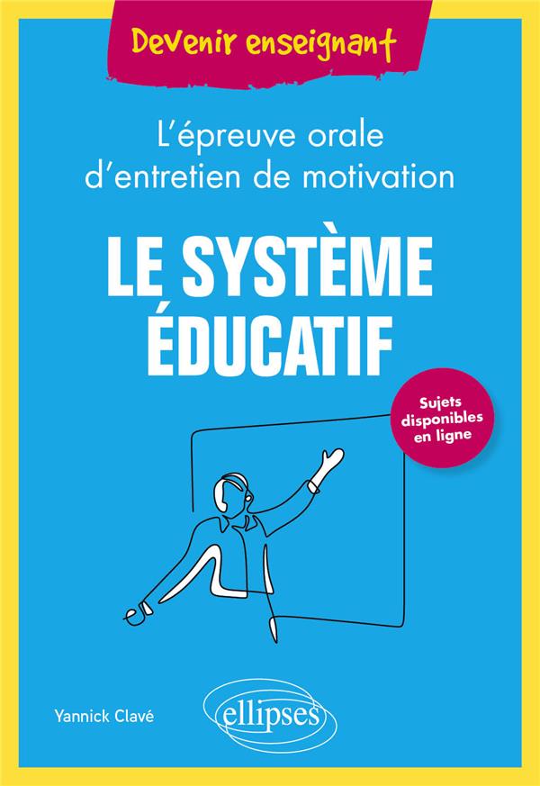 LE SYSTEME EDUCATIF - L'EPREUVE ORALE D'ENTRETIEN DE MOTIVATION