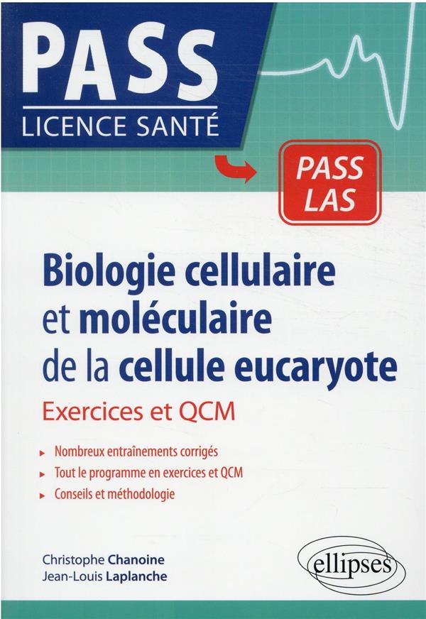 BIOLOGIE CELLULAIRE ET MOLECULAIRE DE LA CELLULE EUCARYOTE - EXERCICES ET QCM
