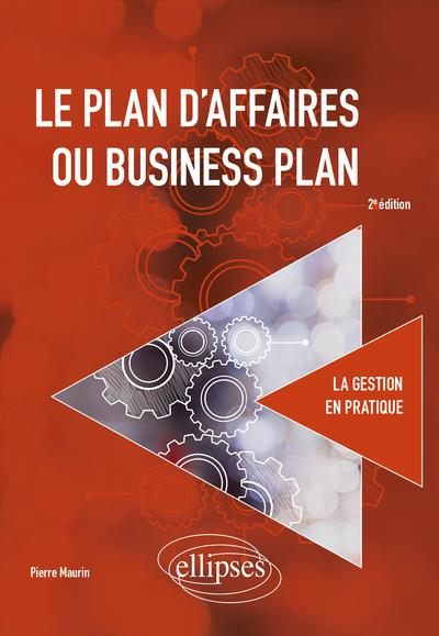 LE PLAN D'AFFAIRES OU BUSINESS PLAN