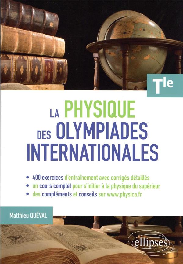 LA PHYSIQUE DES OLYMPIADES INTERNATIONALES - TERMINALE