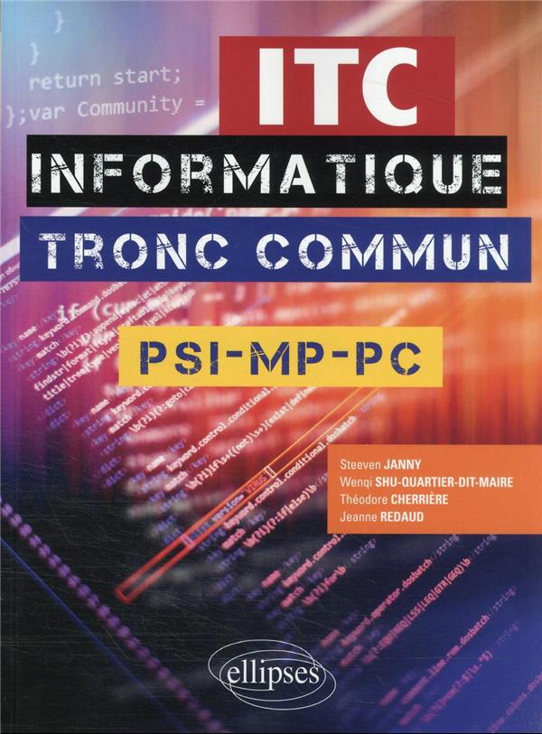 INFORMATIQUE TRONC COMMUN - ITC - PSI, MP, PC