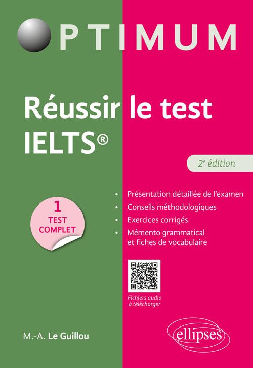 REUSSIR LE TEST IELTS - 2E EDITION