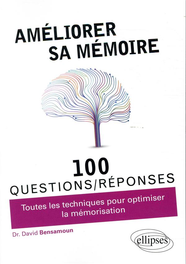 AMELIORER SA MEMOIRE EN 100 QUESTIONS/REPONSES