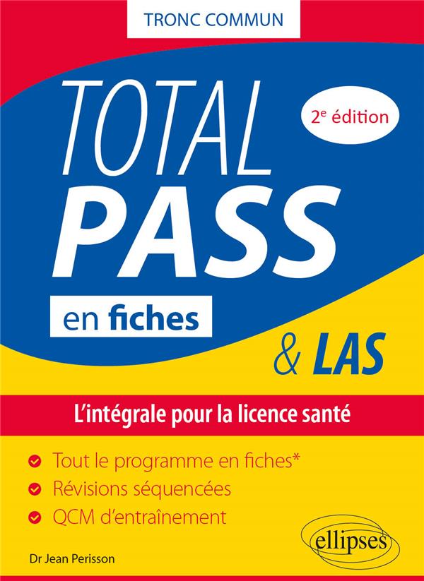 TOTAL PASS-LAS EN FICHES - L'INTEGRALE POUR LA LICENCE SANTE - 2E EDITION