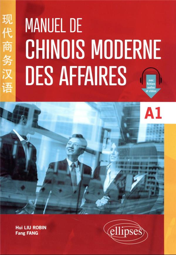 MANUEL DE CHINOIS MODERNE DES AFFAIRES A1