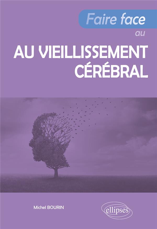 FAIRE FACE AU VIEILLISSEMENT CEREBRAL