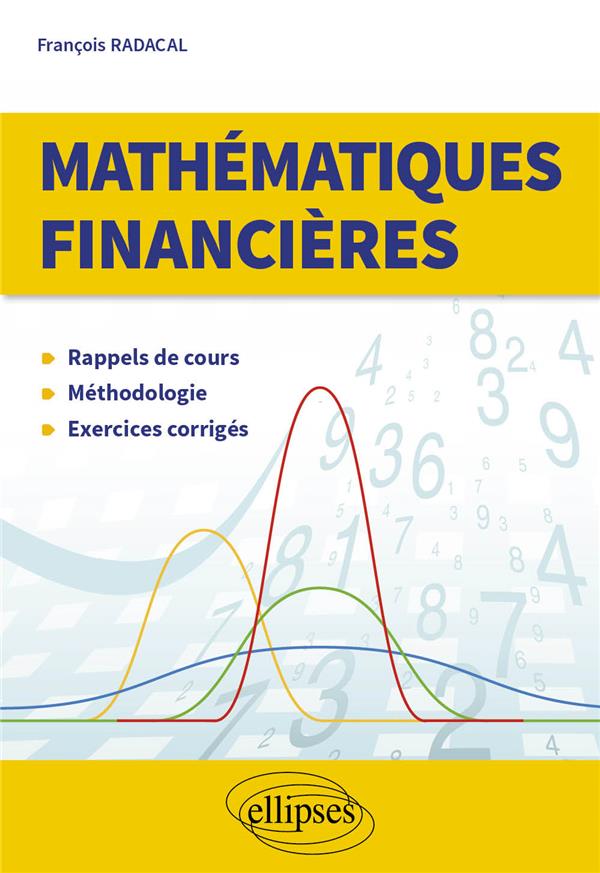 MATHEMATIQUES FINANCIERES - RAPPELS DE COURS - METHODOLOGIE - EXERCICES CORRIGES