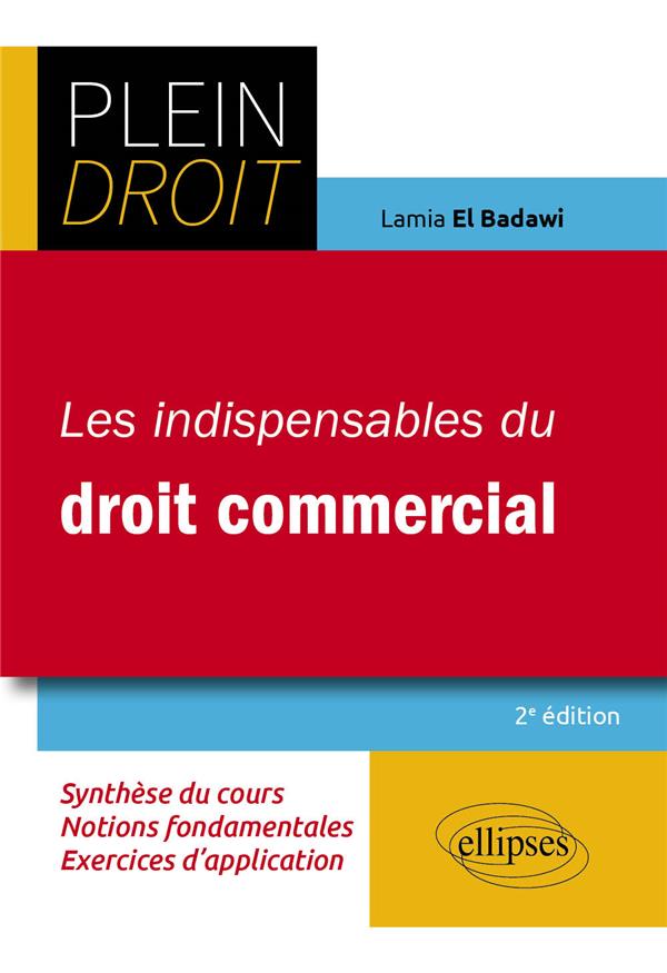 LES INDISPENSABLES DU DROIT COMMERCIAL - A JOUR AU 30 JANVIER 2023