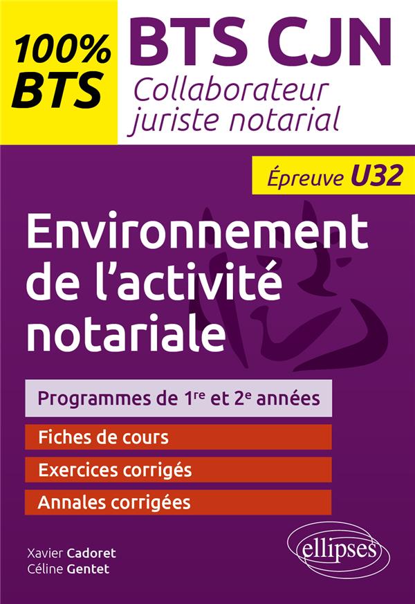 ENVIRONNEMENT DE L'ACTIVITE NOTARIALE (U32) - BTS COLLABORATEUR JURISTE NOTARIAL