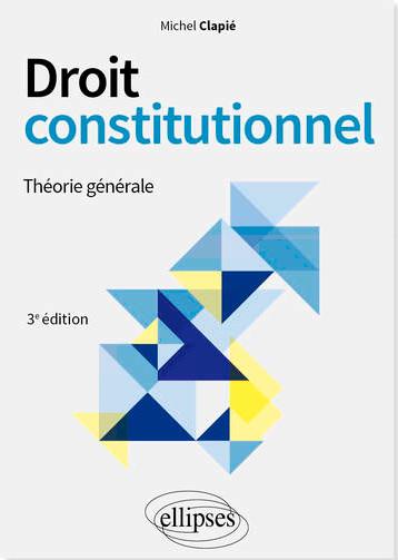 DROIT CONSTITUTIONNEL - THEORIE GENERALE
