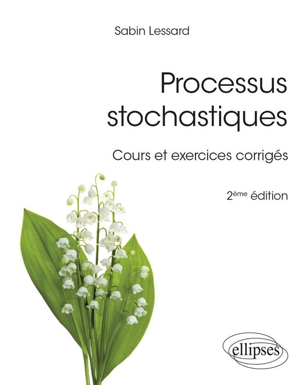 PROCESSUS STOCHASTIQUES - COURS ET EXERCICES CORRIGES