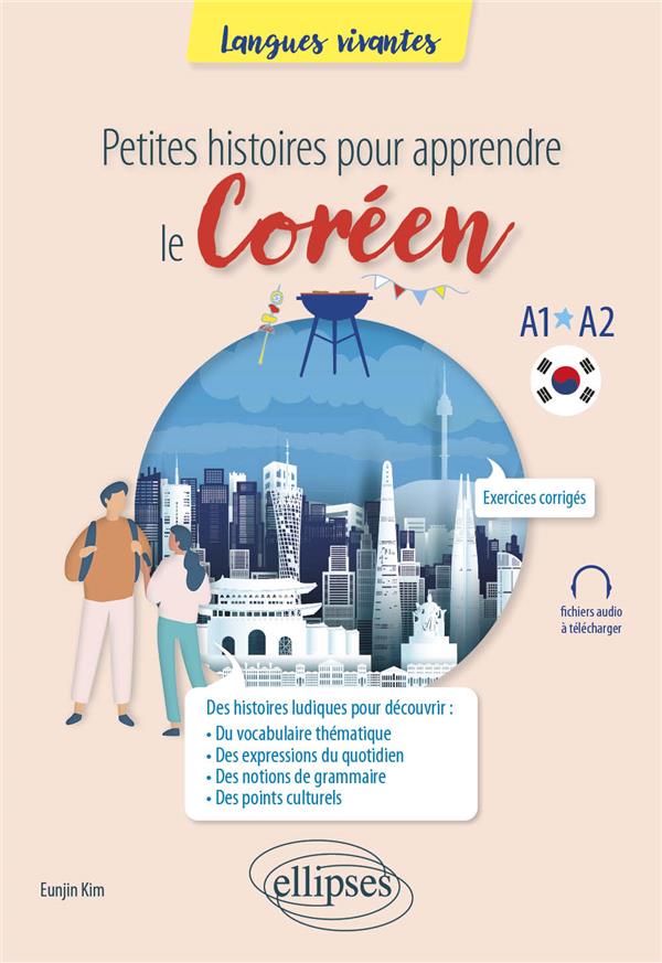 PETITES HISTOIRES POUR APPRENDRE LE COREEN - A2-B1