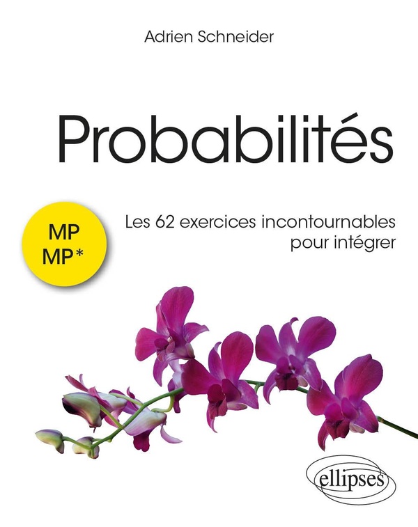 PROBABILITES : LES 62 EXERCICES INCONTOURNABLES POUR INTEGRER - MP/MP*