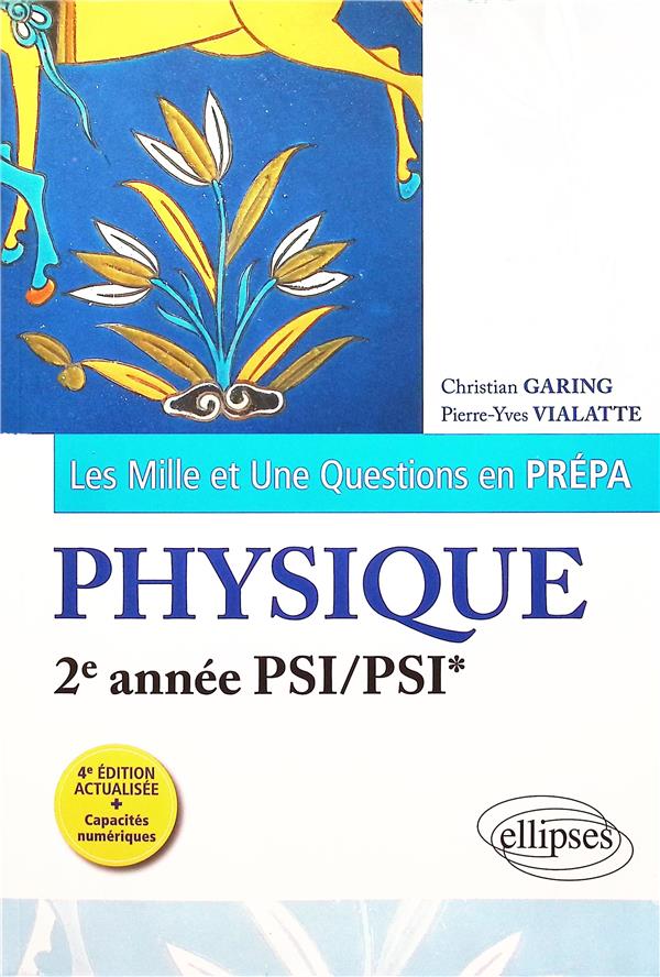 LES 1001 QUESTIONS DE LA PHYSIQUE EN PREPA - 2E ANNEE PSI/PSI*