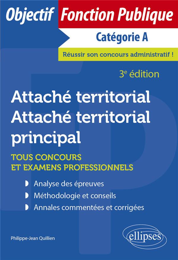 ATTACHE TERRITORIAL. ATTACHE TERRITORIAL PRINCIPAL - TOUS CONCOURS ET EXAMEN PROFESSIONNEL
