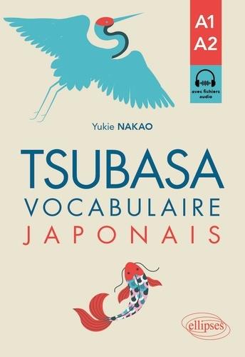 TSUBASA - VOCABULAIRE JAPONAIS - A1-A2 - AVEC EXERCICES CORRIGES ET FICHIERS AUDIO