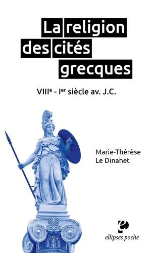 LA RELIGION DES CITES GRECQUES - VIIIE - IER SIECLE AV. J.C.