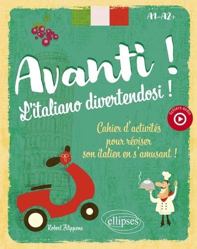 AVANTI ! L'ITALIANO DIVERTENDOSI ! A1-A2+ - CAHIER D'ACTIVITES POUR REVISER SON ITALIEN EN S'AMUSANT
