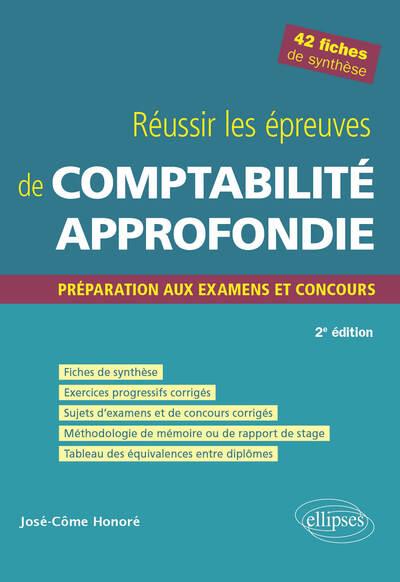 REUSSIR LES EPREUVES DE COMPTABILITE APPROFONDIE - PREPARATION AUX EXAMENS ET CONCOURS