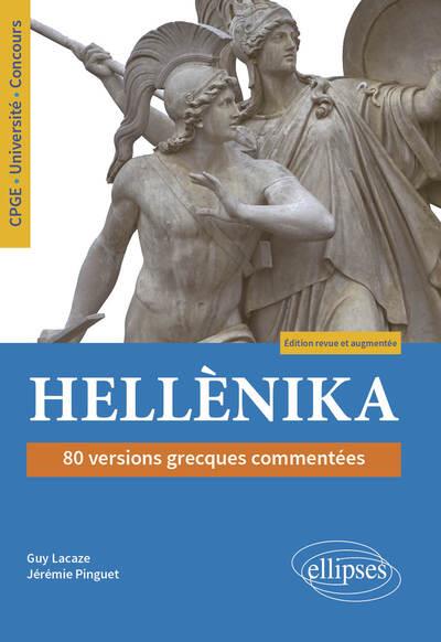 HELLENIKA. 80 VERSIONS GRECQUES COMMENTEES. EDITION REVUE ET AUGMENTEE - CPGE. UNIVERSITE. CONCOURS